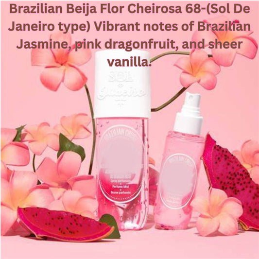 Brazilian Beija Flor Cheirosa 68 (Sol De Janeiro type)